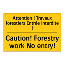 Attention ! Travaux forestiers  /.../ - Caution! Forestry work No entry! /.../