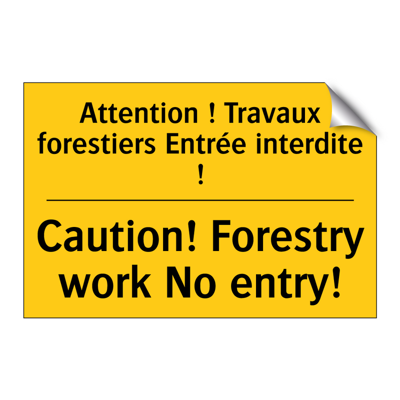 Attention ! Travaux forestiers  /.../ - Caution! Forestry work No entry! /.../