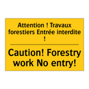 Attention ! Travaux forestiers  /.../ - Caution! Forestry work No entry! /.../
