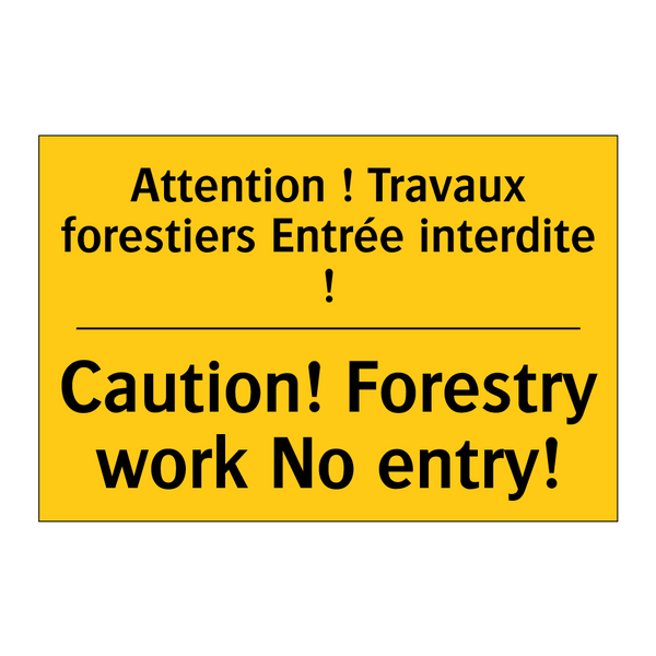 Attention ! Travaux forestiers  /.../ - Caution! Forestry work No entry! /.../