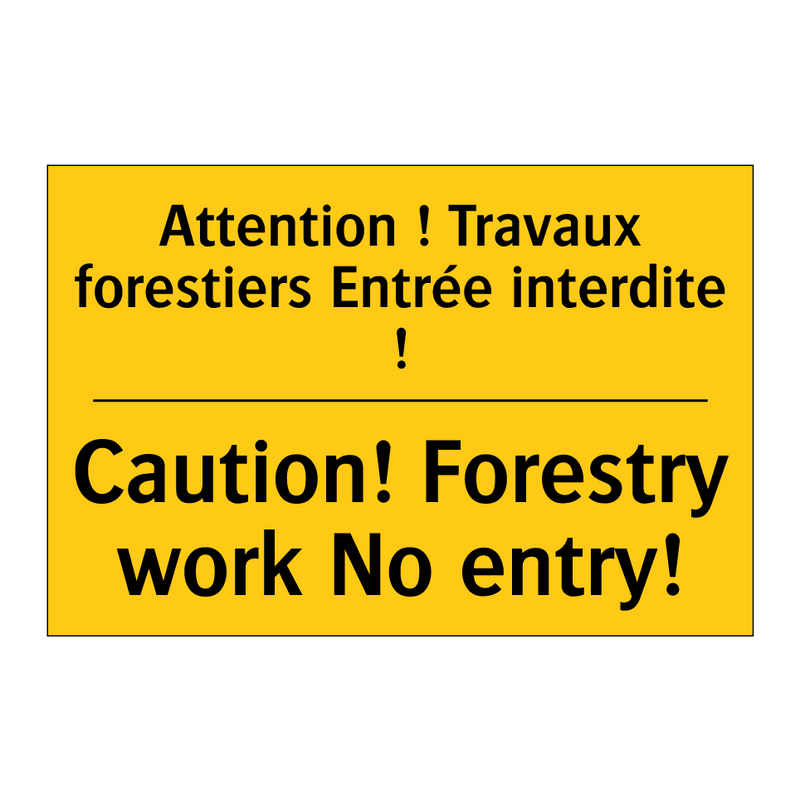 Attention ! Travaux forestiers  /.../ - Caution! Forestry work No entry! /.../