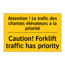 Attention ! Le trafic des chariots  /.../ - Caution! Forklift traffic has  /.../