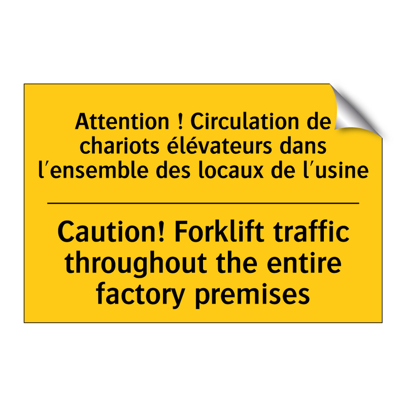 Attention ! Circulation de chariots  /.../ - Caution! Forklift traffic throughout  /.../