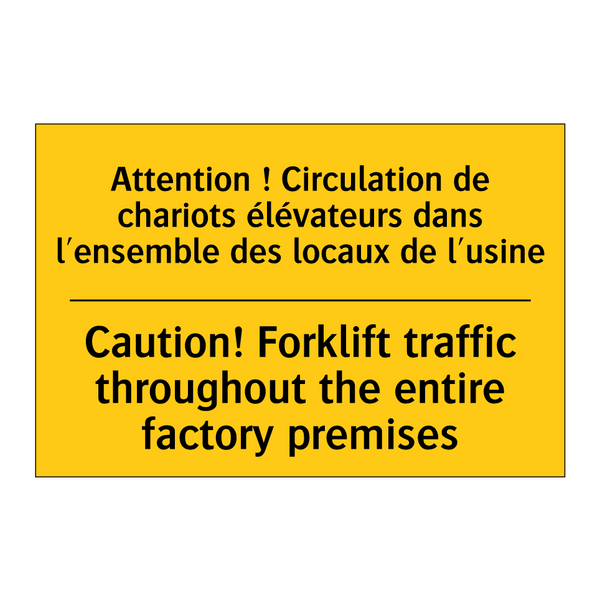 Attention ! Circulation de chariots  /.../ - Caution! Forklift traffic throughout  /.../