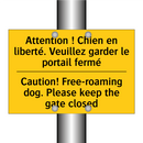 Attention ! Chien en liberté.  /.../ - Caution! Free-roaming dog. Please  /.../