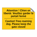 Attention ! Chien en liberté.  /.../ - Caution! Free-roaming dog. Please  /.../