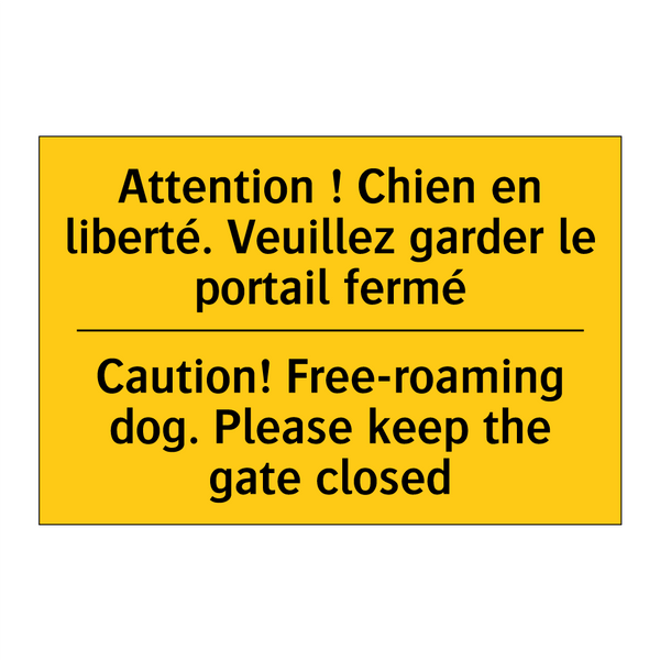 Attention ! Chien en liberté.  /.../ - Caution! Free-roaming dog. Please  /.../