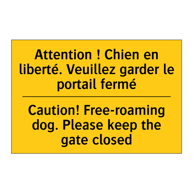 Attention ! Chien en liberté.  /.../ - Caution! Free-roaming dog. Please  /.../