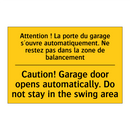 Attention ! La porte du garage  /.../ - Caution! Garage door opens automatically.  /.../
