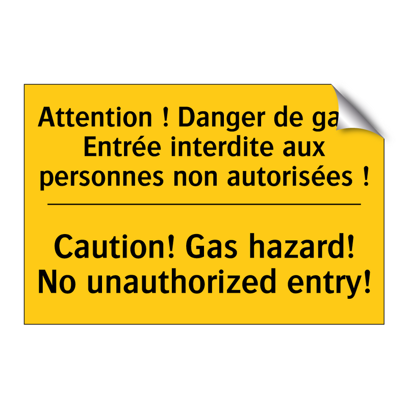 Attention ! Danger de gaz ! Entrée  /.../ - Caution! Gas hazard! No unauthorized  /.../