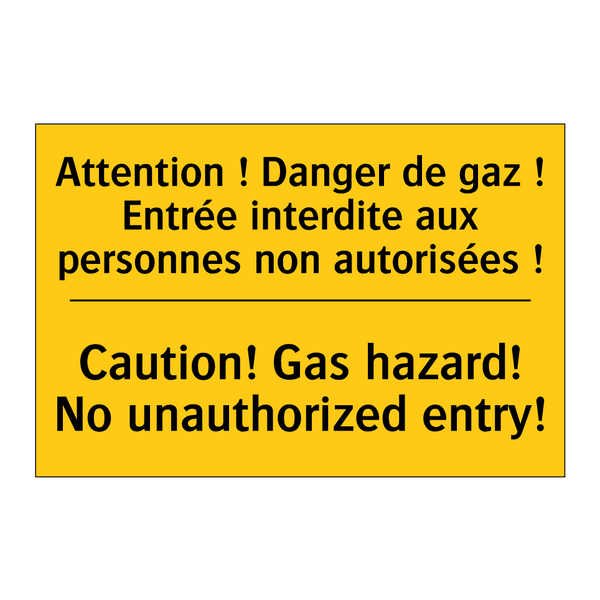 Attention ! Danger de gaz ! Entrée  /.../ - Caution! Gas hazard! No unauthorized  /.../