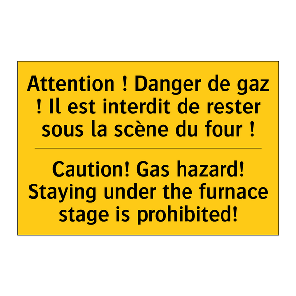 Attention ! Danger de gaz ! Il  /.../ - Caution! Gas hazard! Staying under  /.../