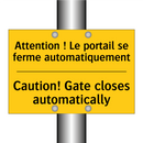 Attention ! Le portail se ferme  /.../ - Caution! Gate closes automatically /.../
