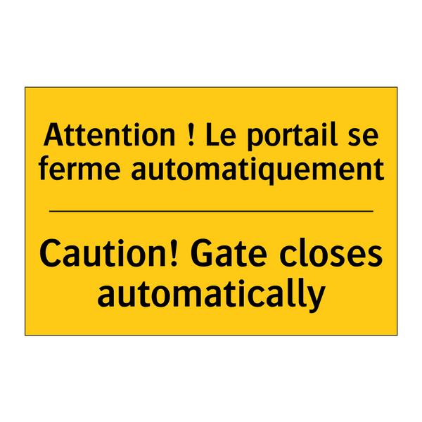 Attention ! Le portail se ferme  /.../ - Caution! Gate closes automatically /.../