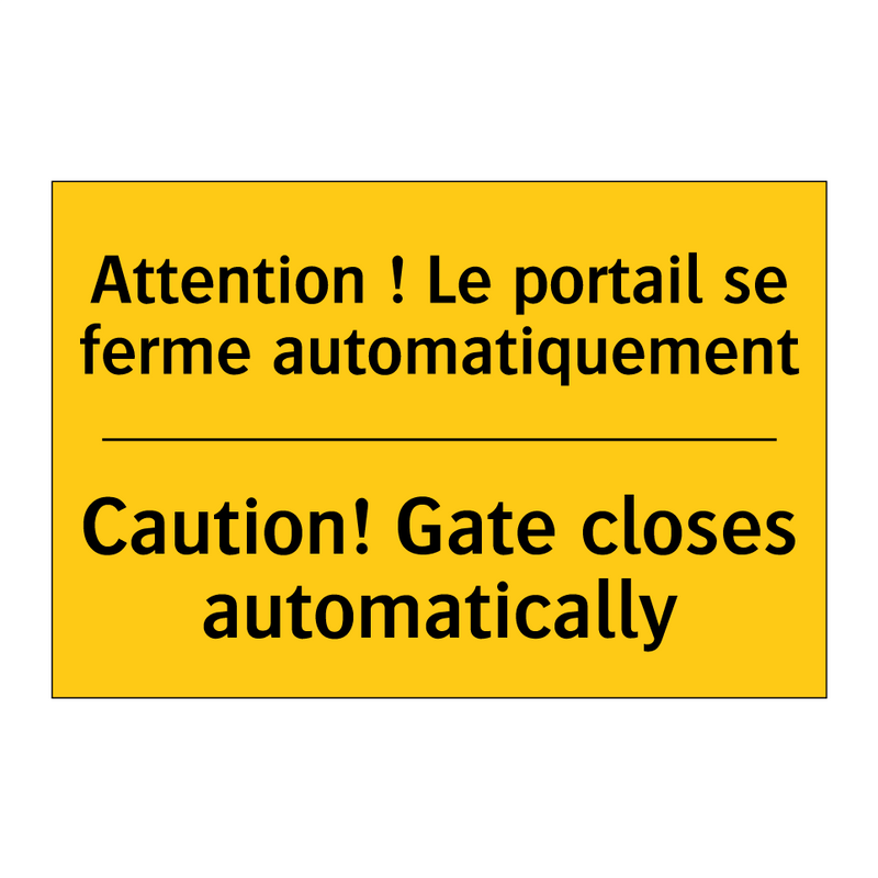 Attention ! Le portail se ferme  /.../ - Caution! Gate closes automatically /.../