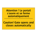 Attention ! Le portail s'ouvre  /.../ - Caution! Gate opens and closes  /.../
