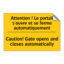 Attention ! Le portail s'ouvre  /.../ - Caution! Gate opens and closes  /.../