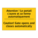 Attention ! Le portail s'ouvre  /.../ - Caution! Gate opens and closes  /.../