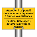 Attention ! Le portail s'ouvre  /.../ - Caution! Gate opens automatically!  /.../
