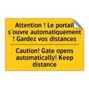 Attention ! Le portail s'ouvre  /.../ - Caution! Gate opens automatically!  /.../