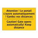 Attention ! Le portail s'ouvre  /.../ - Caution! Gate opens automatically!  /.../