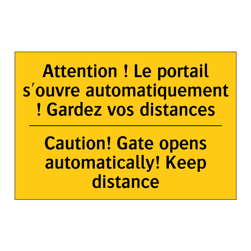 Attention ! Le portail s'ouvre  /.../ - Caution! Gate opens automatically!  /.../