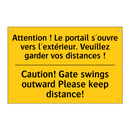 Attention ! Le portail s'ouvre  /.../ - Caution! Gate swings outward Please  /.../