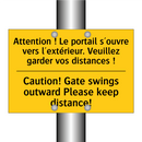 Attention ! Le portail s'ouvre  /.../ - Caution! Gate swings outward Please  /.../