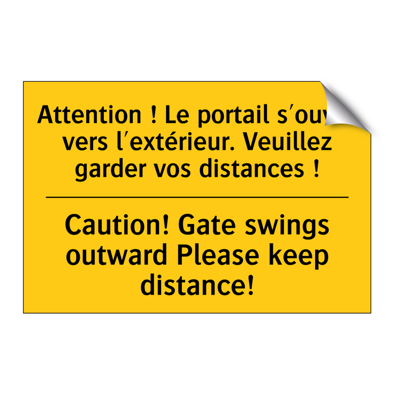 Attention ! Le portail s'ouvre  /.../ - Caution! Gate swings outward Please  /.../