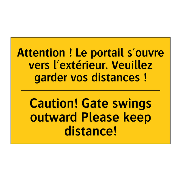 Attention ! Le portail s'ouvre  /.../ - Caution! Gate swings outward Please  /.../
