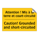 Attention ! Mis à la terre et  /.../ - Caution! Grounded and short-circuited /.../