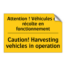 Attention ! Véhicules de récolte  /.../ - Caution! Harvesting vehicles in  /.../