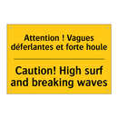 Attention ! Vagues déferlantes  /.../ - Caution! High surf and breaking  /.../