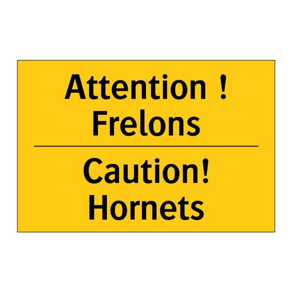 Attention ! Frelons - Caution! Hornets