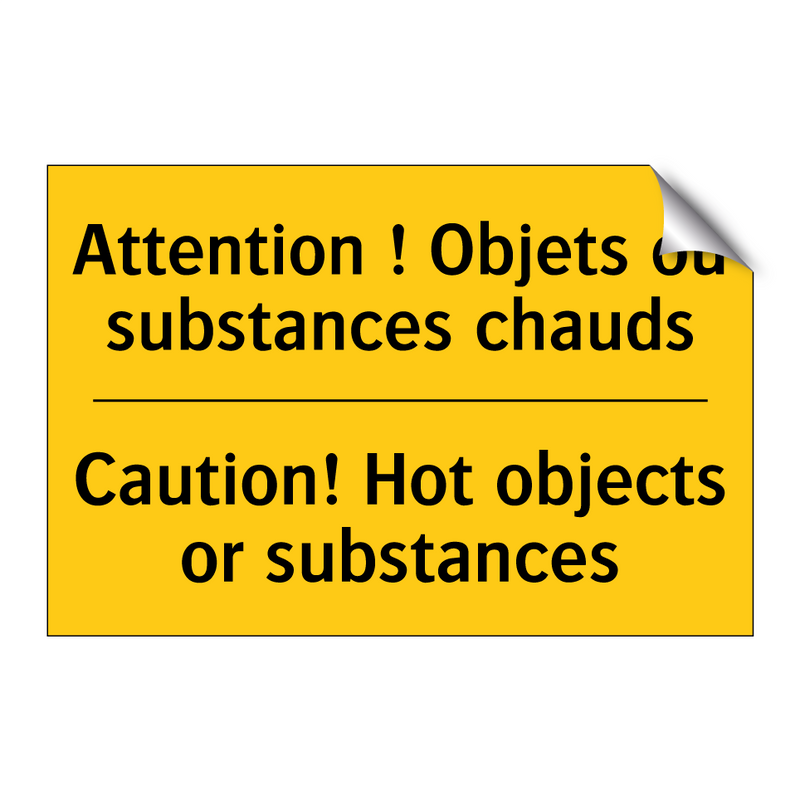 Attention ! Objets ou substances  /.../ - Caution! Hot objects or substances /.../