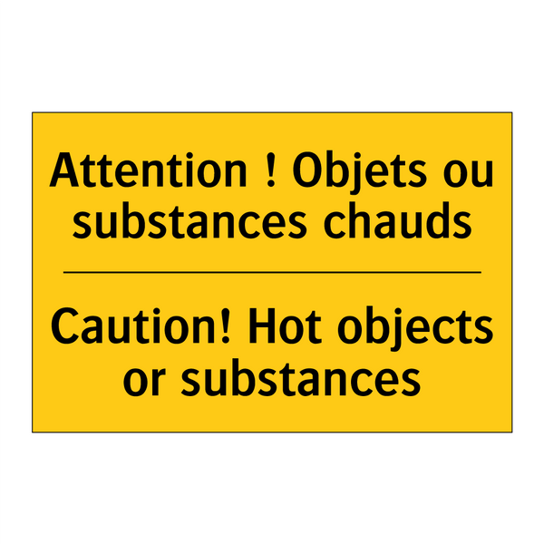 Attention ! Objets ou substances  /.../ - Caution! Hot objects or substances /.../