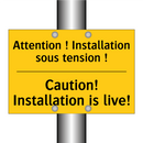 Attention ! Installation sous  /.../ - Caution! Installation is live!