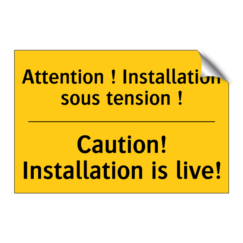 Attention ! Installation sous  /.../ - Caution! Installation is live!