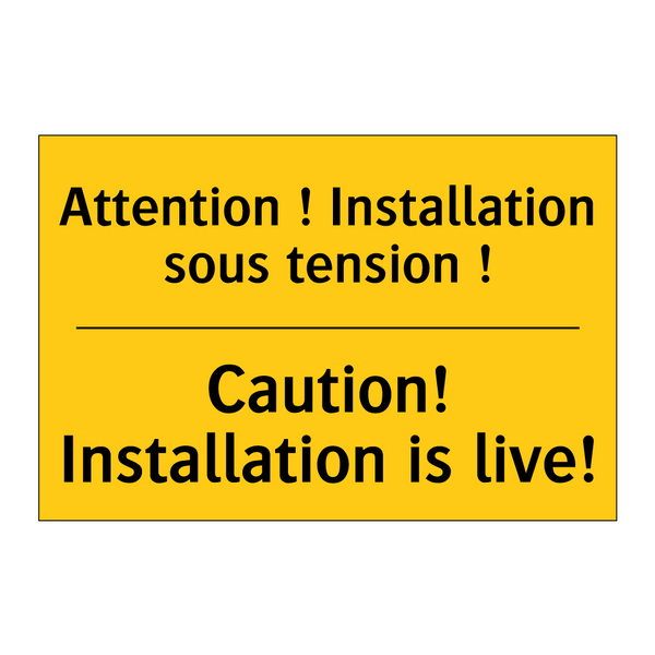 Attention ! Installation sous  /.../ - Caution! Installation is live!