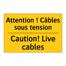 Attention ! Câbles sous tension /.../ - Caution! Live cables