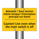 Attention ! Sous tension même  /.../ - Caution! Live even when the main  /.../