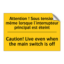 Attention ! Sous tension même  /.../ - Caution! Live even when the main  /.../