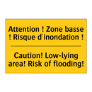 Attention ! Zone basse ! Risque  /.../ - Caution! Low-lying area! Risk  /.../