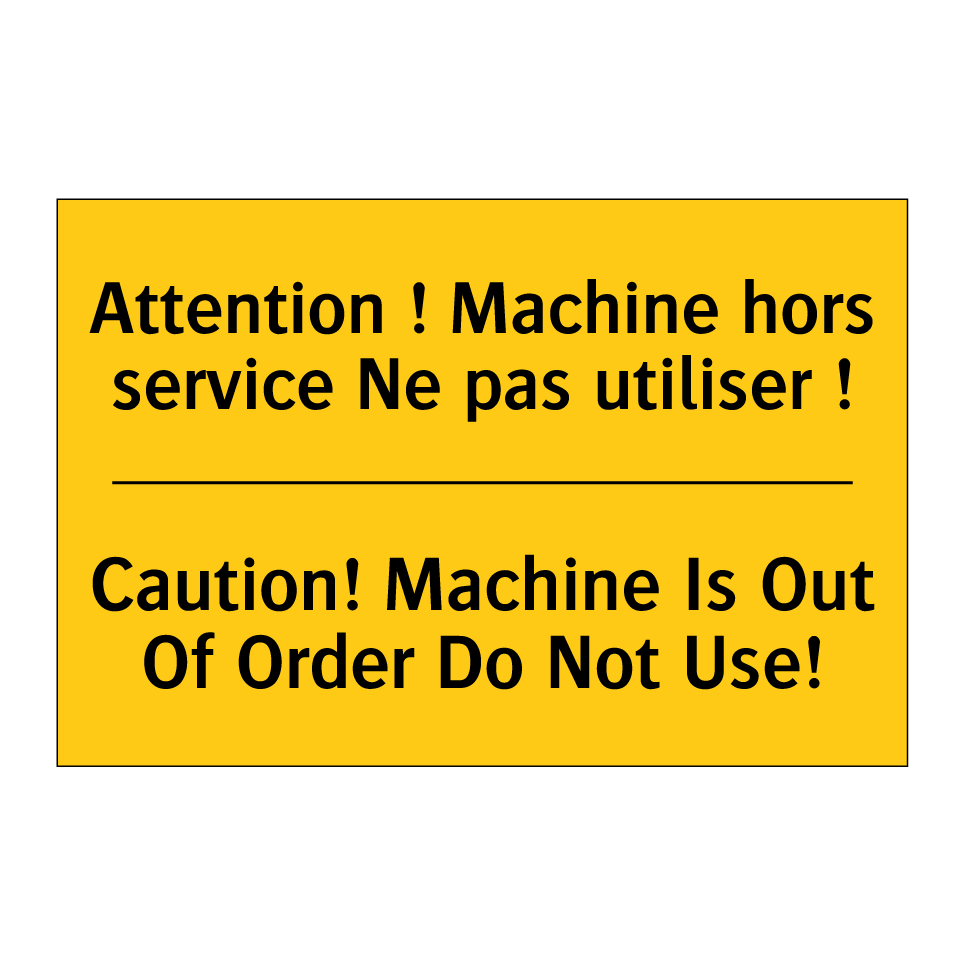 Attention ! Machine hors service  /.../ - Caution! Machine Is Out Of Order  /.../