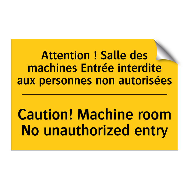 Attention ! Salle des machines  /.../ - Caution! Machine room No unauthorized  /.../
