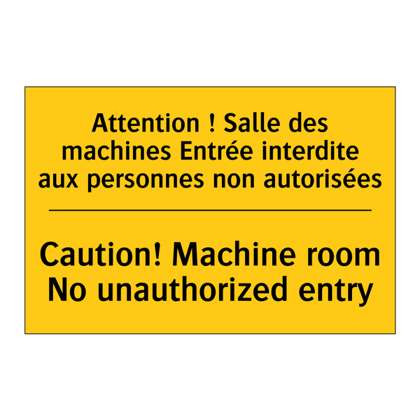 Attention ! Salle des machines  /.../ - Caution! Machine room No unauthorized  /.../