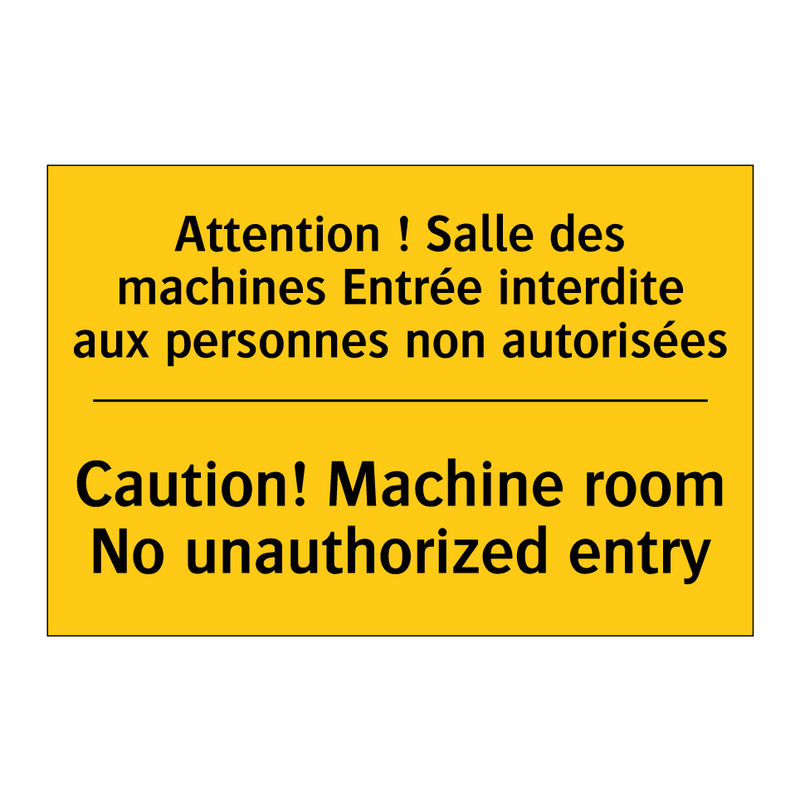 Attention ! Salle des machines  /.../ - Caution! Machine room No unauthorized  /.../