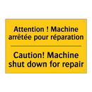 Attention ! Machine arrêtée pour  /.../ - Caution! Machine shut down for  /.../
