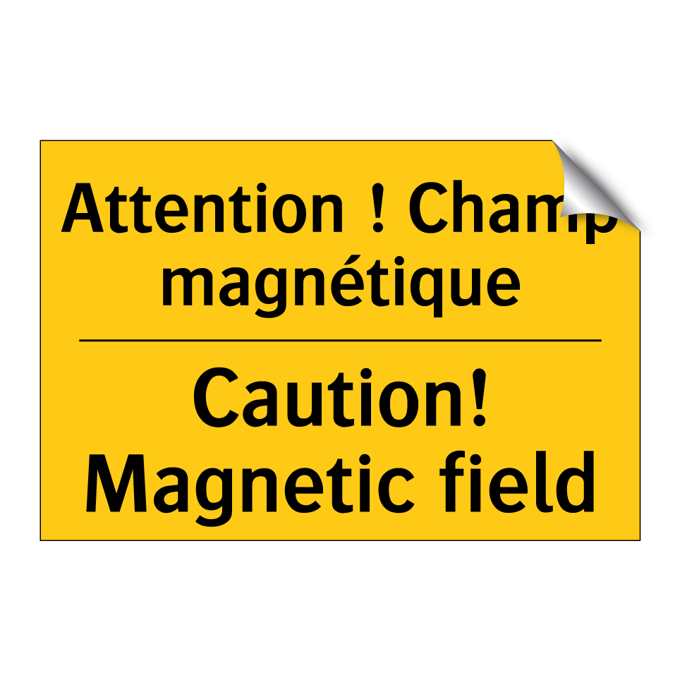 Attention ! Champ magnétique - Caution! Magnetic field