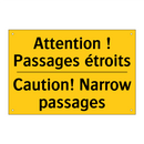 Attention ! Passages étroits - Caution! Narrow passages